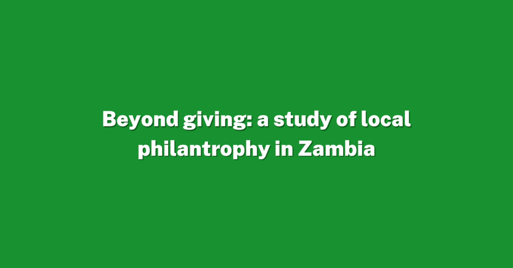 Beyond giving: local philanthropy in Zambia